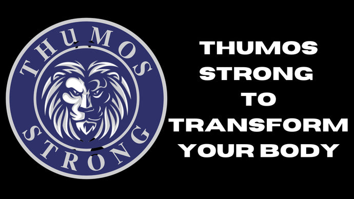 Introducing Thumos Strong |  A Transformative Fitness & Health Program
