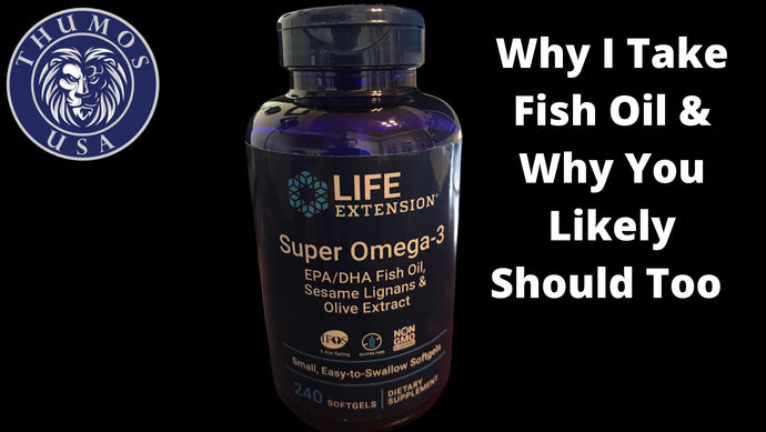 Why I Take Fish Oil